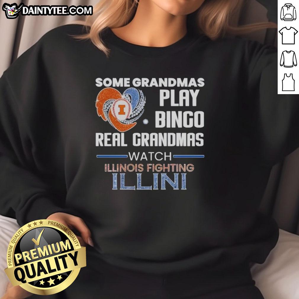awesome-some-grandmas-play-bingo-real-grandmas-watch-illinois-fighting-illini-sweatshirt Awesome Some Grandmas Play Bingo Real Grandmas Watch Illinois Fighting Illini T-Shirt - Image 5