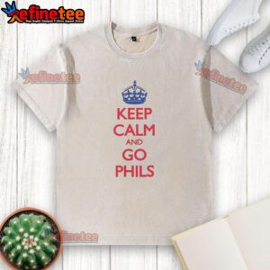 Original Philadelphia Phillies Keep Calm and Go Phils Crown Washed T-Shirt featuring team logo and relaxed fit design.