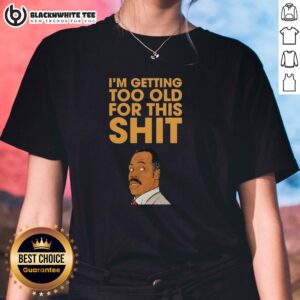Alt Text: Eddie Murphy portrait on a ladies tee featuring I'm Getting Too Old For This Shit quote, perfect for fans.