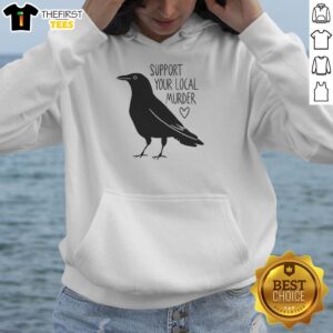 Black hoodie featuring 'Support Your Local Murder' design with a crow, perfect for fans of unique graphic apparel.