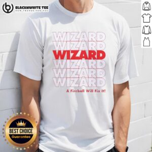 Nice Wizard A Fireball Will Fix It T-Shirt featuring a whimsical wizard casting a fireball spell in vibrant colors.