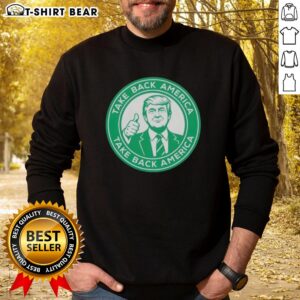 Nice Trump Take Back America sweatshirt featuring bold graphics, perfect for expressing patriotism and support for Trump.
