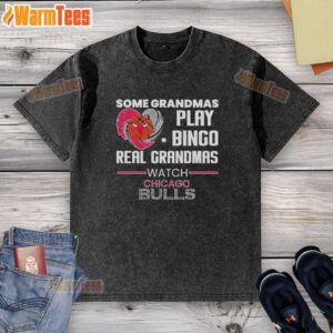 Original Some Grandmas Play Bingo, Real Grandmas Watch Chicago Bulls washed t-shirt featuring a fun graphic design.