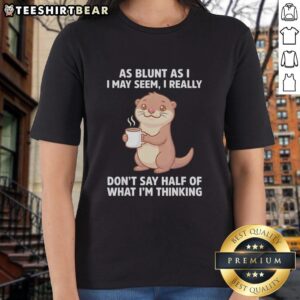 Adorable otters holding coffee mugs with a humorous quote on a ladies' tee, perfect for casual and fun fashion.