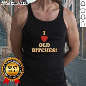 Original I Love Old Bitches Tank Top in stylish design, perfect for casual wear and expressing unique personality.