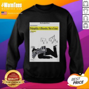 Good Pedophilia A Disorder Not A Crime Sweatshirt showcasing a provocative message on a stylish hoodie.