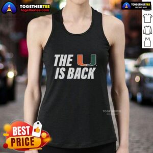 Good Miami Hurricanes NCAA The U Is Back tank top featuring vibrant team colors and logo for passionate fans.