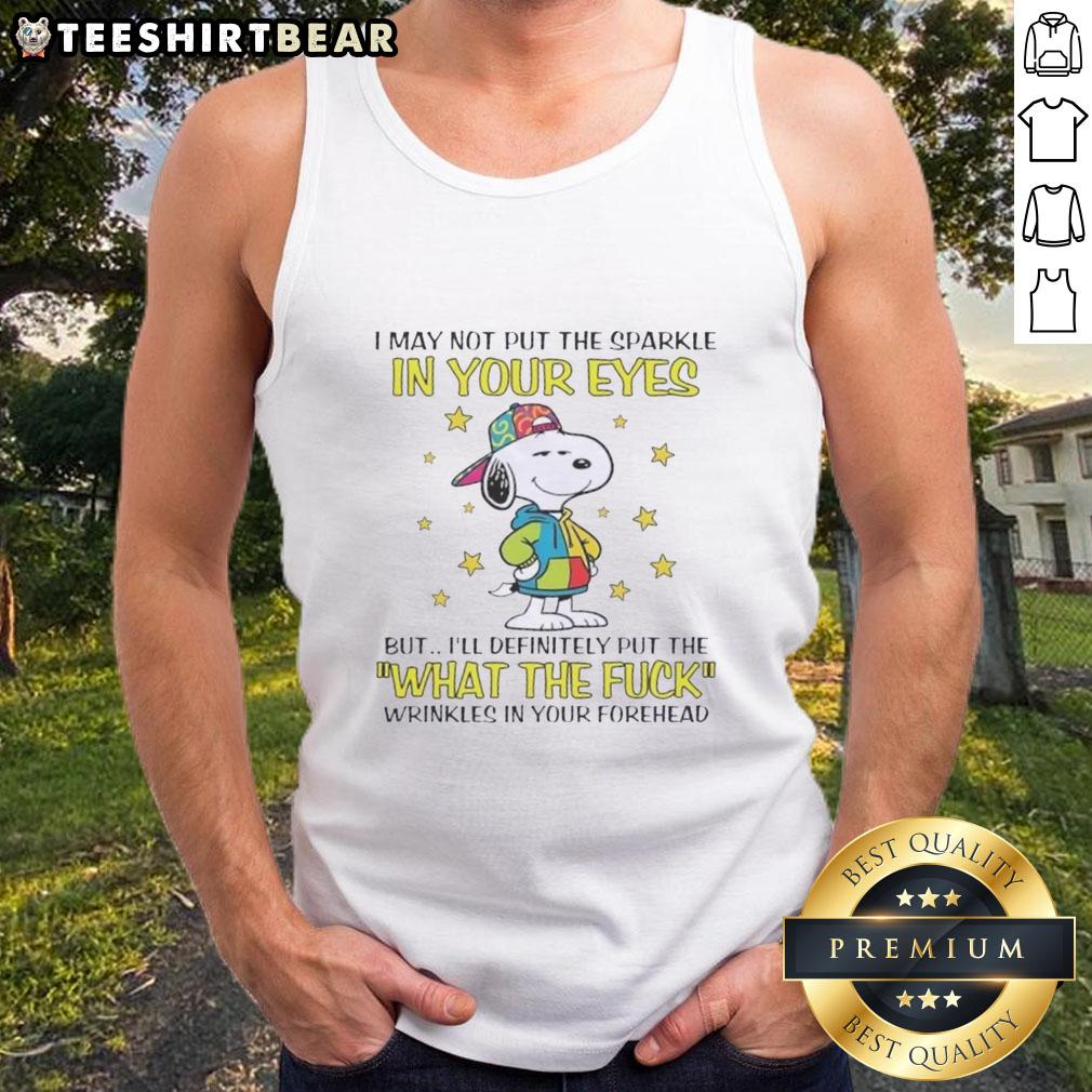 cute-peanuts-snoopy-i-may-not-put-the-sparkle-in-your-eyes-but-ill-put-wrinkles-in-your-forehead-tank-top Alt Text: Cute Peanuts Snoopy tank top with the quote I may not put the sparkle in your eyes, but I'll put wrinkles in your forehead.