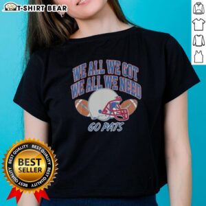 Alt Text: Good We All Got Patriot We All Need Sport Ladies Tee featuring a stylish design for women's casual wear.