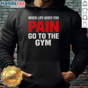 Premium hoodie featuring 'When Life Gives You Go To The Gym' slogan, perfect for fitness enthusiasts and casual wear.