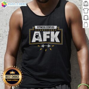 Funny 'Top Fitness Status' AFK gym humor tank top design featuring a playful slogan for fitness enthusiasts.