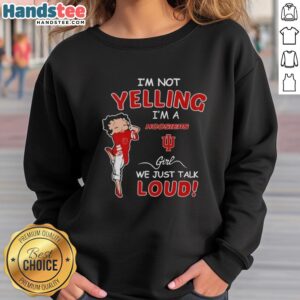Alt Text: Indiana Hoosiers girl wearing 'Pretty I'm Not Yelling, I'm a Hoosiers Girl' sweatshirt, showcasing team spirit and style.