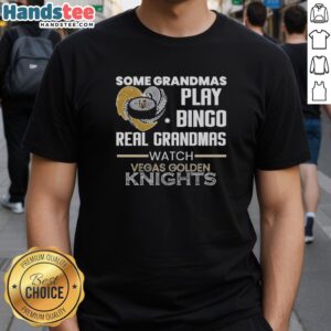 Premium 'Some Grandmas Play Bingo, Real Grandmas Watch Vegas Golden Knights' T-Shirt for hockey-loving grandmas.