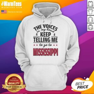 Funny hoodie featuring 'The Voices In My Head Keep Telling Me To Go To Mississippi' design for casual wear.