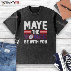 Alt Text: Pretty New England Patriots Drake Maye 'The Force Be With You' washed t-shirt showcasing team spirit and style.