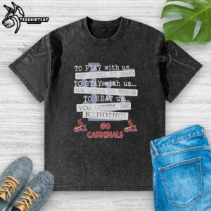 Good Go St. Louis Cardinals t-shirt featuring 'You Gotta Be Good' slogan, perfect for fans and casual wear.