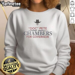 Official Doc Pete Chambers for Governor logo sweatshirt featuring a bold design promoting his campaign.