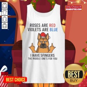 Tank top featuring 'Roses are red, violets are blue, I have 5 fingers, the middle ones for you' design.