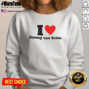 Good I Love Jimmy Van Schie sweatshirt featuring a stylish design, perfect for casual wear and fans of Jimmy Van Schie.