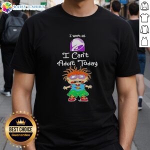 Top Chuckie Finster I Work At Taco Bell I Can't Adult Today T-Shirt featuring a playful design for nostalgic fans.