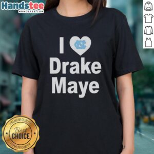Original Unc Tar Heels I Love Drake Maye T-Shirt - Image 5