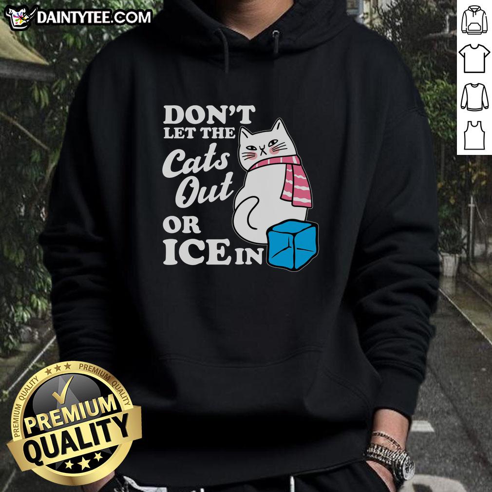 funny-dont-let-the-cats-out-or-ice-in-anti-ice-hoodie Funny 'Don't Let the Cats Out or ICE' hoodie design featuring playful graphics, perfect for anti-ICE activism and humor.