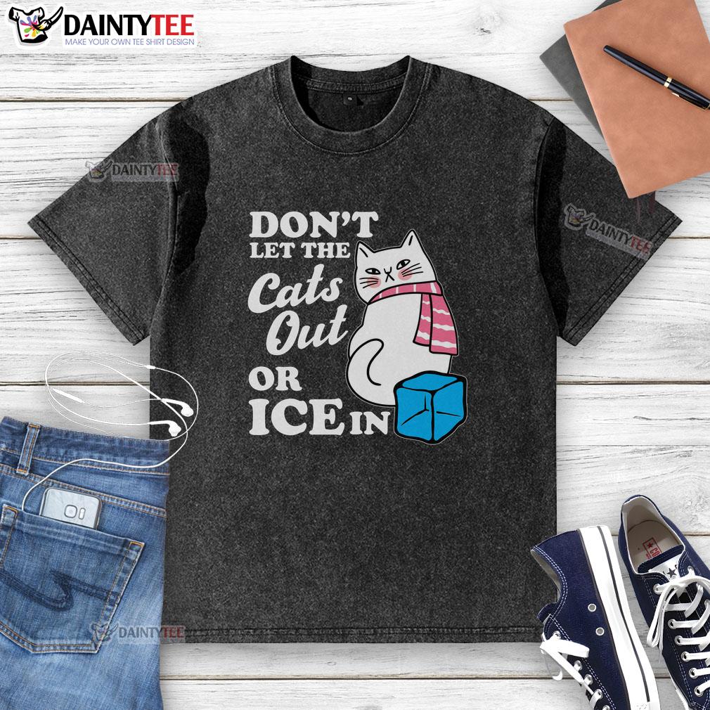 funny-dont-let-the-cats-out-or-ice-in-anti-ice-washed-t-shirt Funny 'Don't Let the Cats Out or ICE In' anti-ICE washed t-shirt design, perfect for cat lovers and activism enthusiasts.
