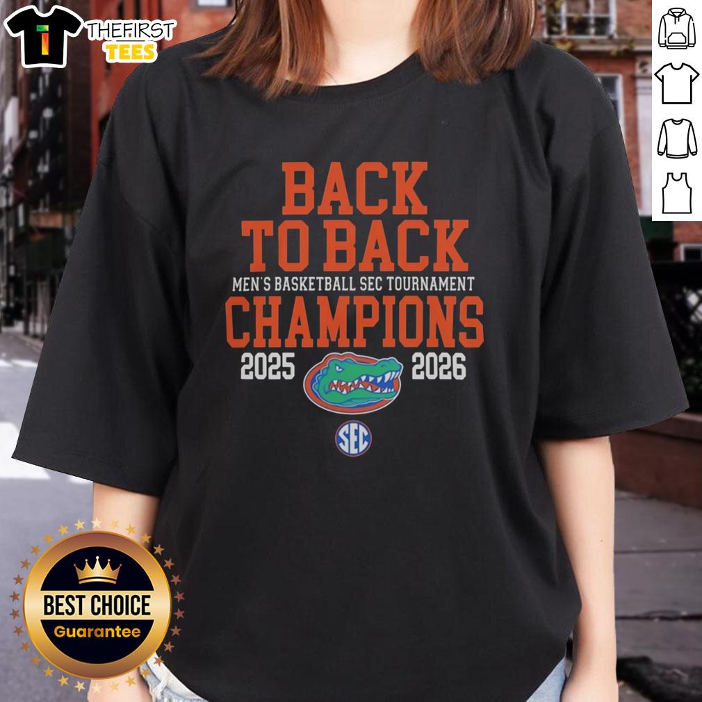 funny-florida-gators-back-to-back-mens-basketball-sec-tournament-champions-2025-2026-ladies-tee Funny Florida Gators back-to-back mens basketball SEC tournament champions 2025-2026 ladies tee shirt design.