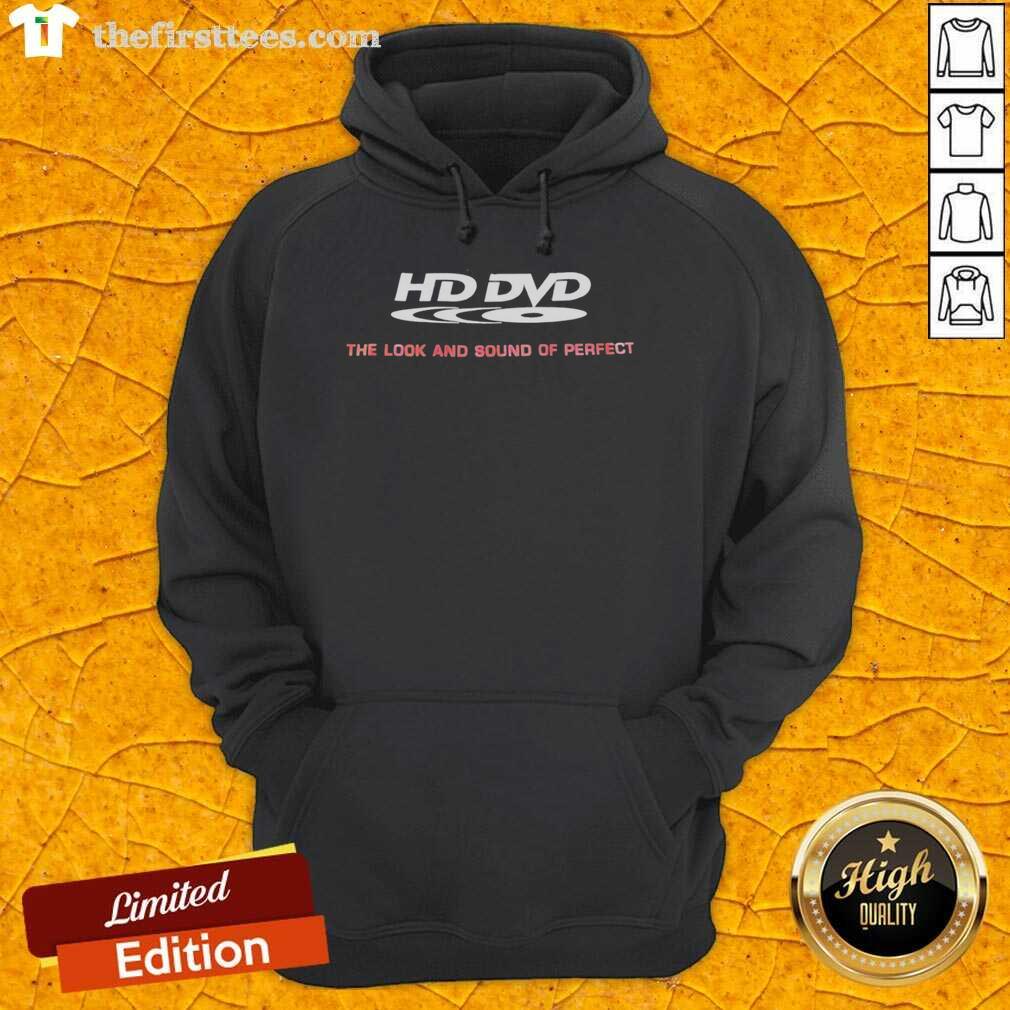 funny-hd-dvd-the-look-and-sound-of-perfect-hoodie Funny HD DVD The Look and Sound of Perfect hoodie design featuring playful graphics and vibrant colors for movie lovers.