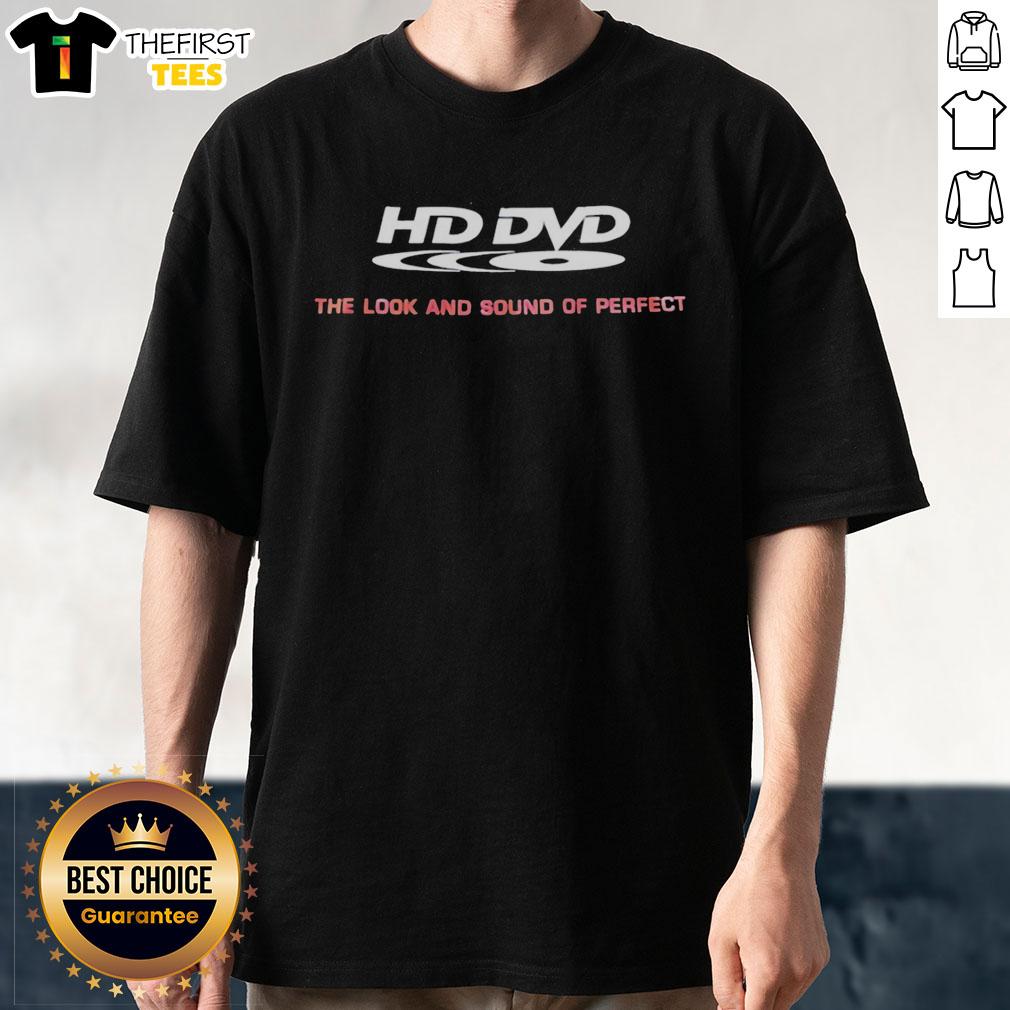funny-hd-dvd-the-look-and-sound-of-perfect-t-shirt Funny HD DVD 'The Look and Sound of Perfect' T-shirt featuring a humorous graphic design for movie lovers.
