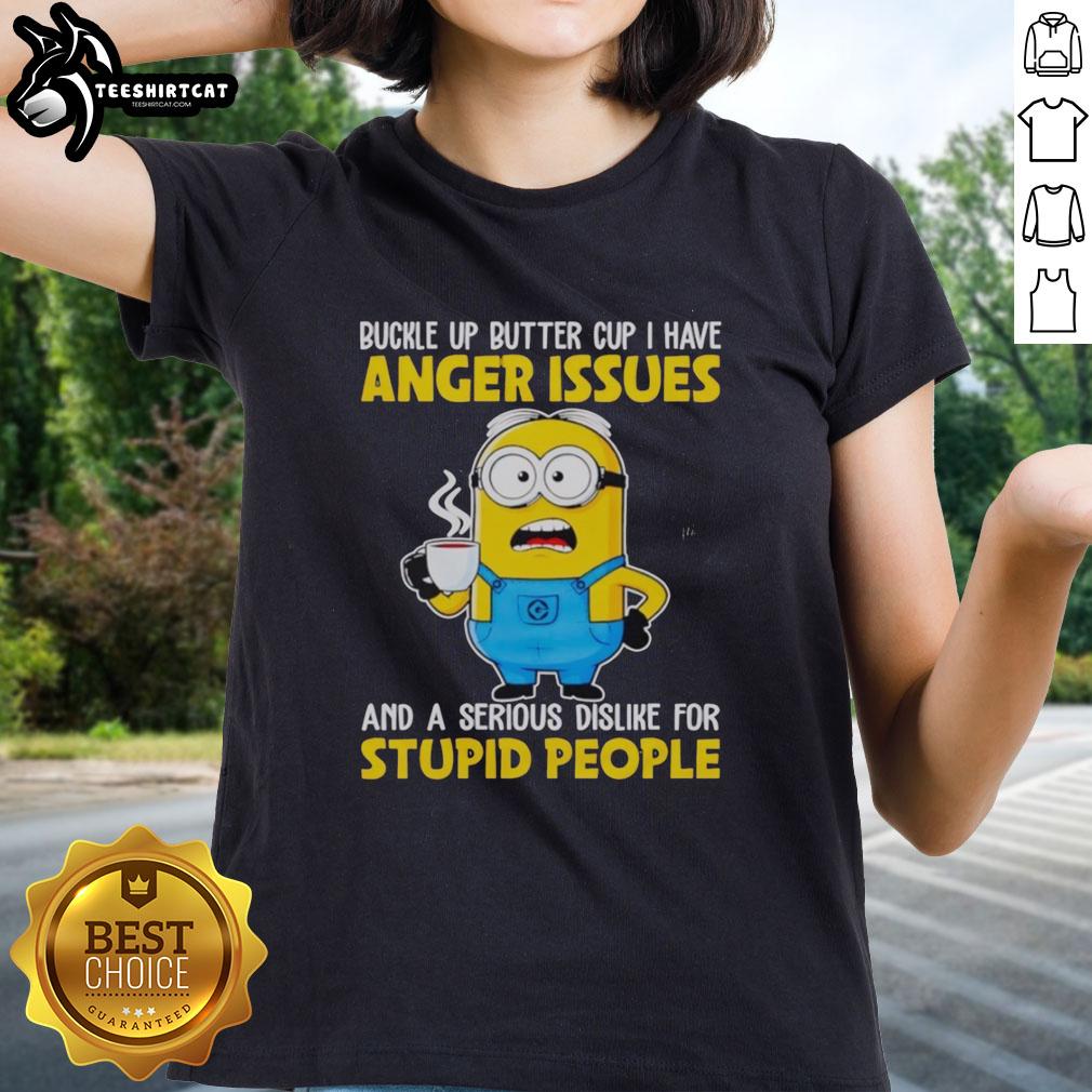funny-minion-buckle-up-buttercup-anger-issues-dislike-stupid-people-ladies-tee Funny Minion Buckle Up Buttercup Anger Issues Dislike Stupid People T-Shirt - Image 3