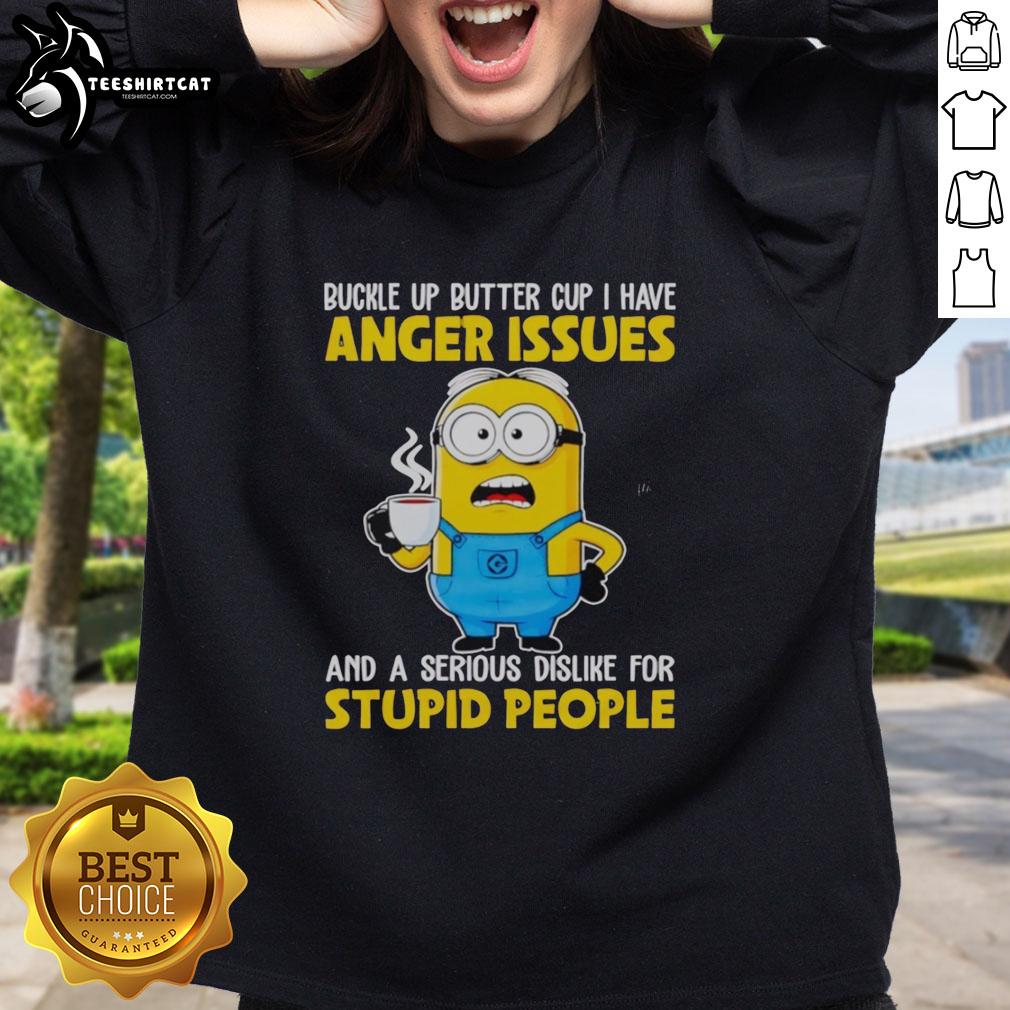 funny-minion-buckle-up-buttercup-anger-issues-dislike-stupid-people-sweatshirt Funny Minion Buckle Up Buttercup Anger Issues Dislike Stupid People T-Shirt - Image 5