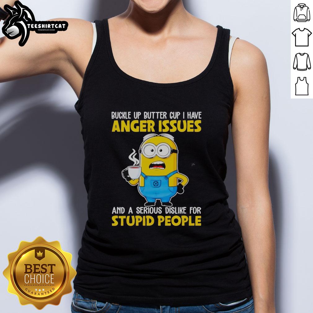 funny-minion-buckle-up-buttercup-anger-issues-dislike-stupid-people-tank-top Funny Minion Buckle Up Buttercup Anger Issues Dislike Stupid People T-Shirt - Image 4