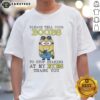 Alt Text: Funny Minion graphic t-shirt with the phrase 'Please Tell Your Boobs To Stop Staring At My Eyes Thank You.'
