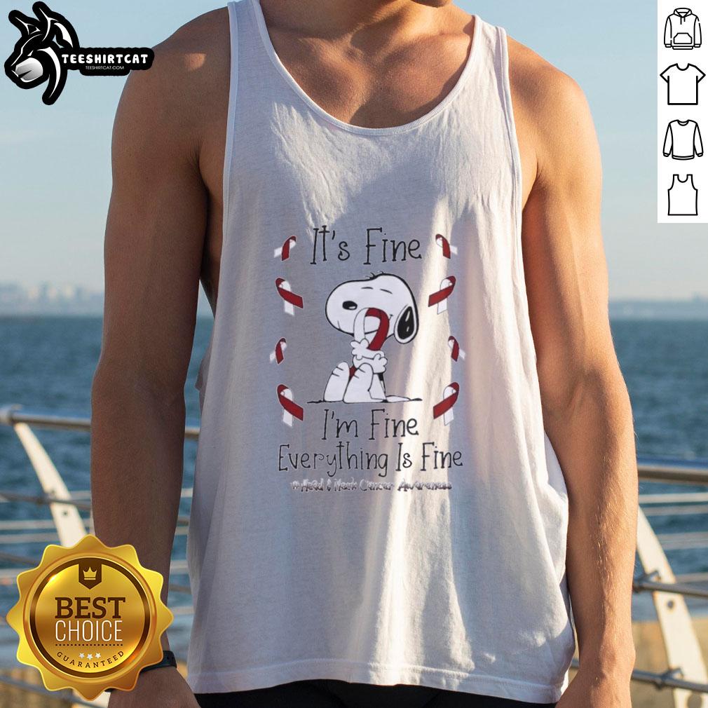 funny-snoopy-its-fine-im-fine-everything-is-fine-head-and-neck-cancer-awareness-tank-top Funny Snoopy tank top design for head and neck cancer awareness, featuring 'It's fine, I'm fine, everything is fine' text.