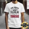 Funny t-shirt featuring the phrase 'The Voices In My Head Keep Telling Me To Go To Tennessee' for humor lovers.