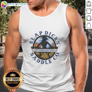 Premium Ain't Gonna Ride Itself Slap Dicks Saddle Co logo tank top featuring a bold graphic design for riders.