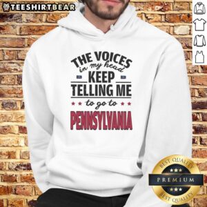 Funny hoodie featuring 'The Voices In My Head Keep Telling Me To Go To Pennsylvania' design, perfect for casual wear.