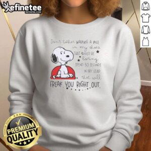 Snoopy walking in my shoes sweatshirt featuring a humorous quote about spending time in my head.