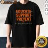 Heartbeat T-shirt promoting teen dating violence awareness with the message 'Good Educate Support Prevent' for advocacy.