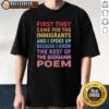 Alt Text: Colorful text t-shirt featuring the phrase First They Came For The Immigrants And I Spoke Up promoting activism.