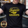 Good Girls Basketball Trojans Grandpa T-Shirt featuring vibrant graphics and a comfortable fit for proud grandfathers.