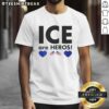 Good Ice Are Heroes Flag T-Shirt featuring a vibrant design with a flag motif, perfect for ice hockey fans and supporters.