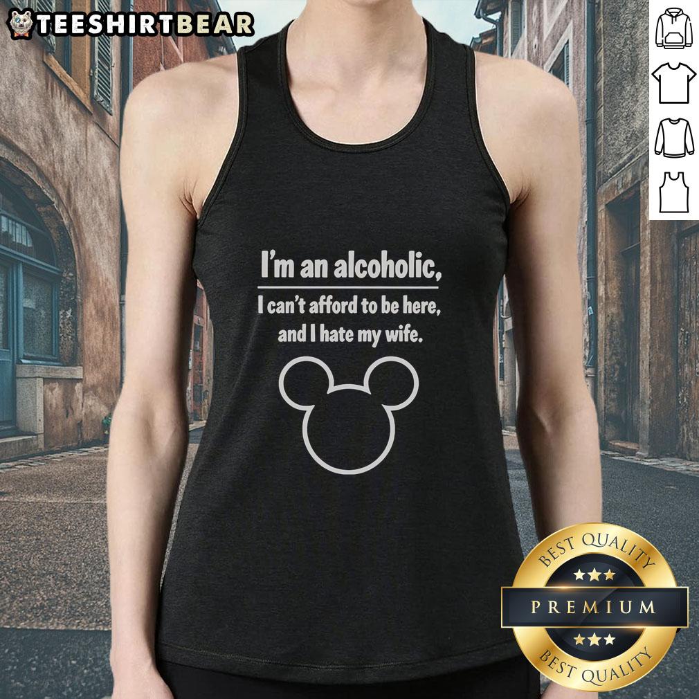 good-im-an-alcoholic-i-cant-afford-to-be-here-and-i-hate-my-wife-tank-top Person wearing a 'Good, I'm an Alcoholic, I Can't Afford to Be Here and I Hate My Wife' tank top, showcasing bold humor.