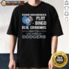 Alt Text: Good Los Angeles Dodgers t-shirt featuring a heart shape design, perfect for grandmas who love baseball and bingo.