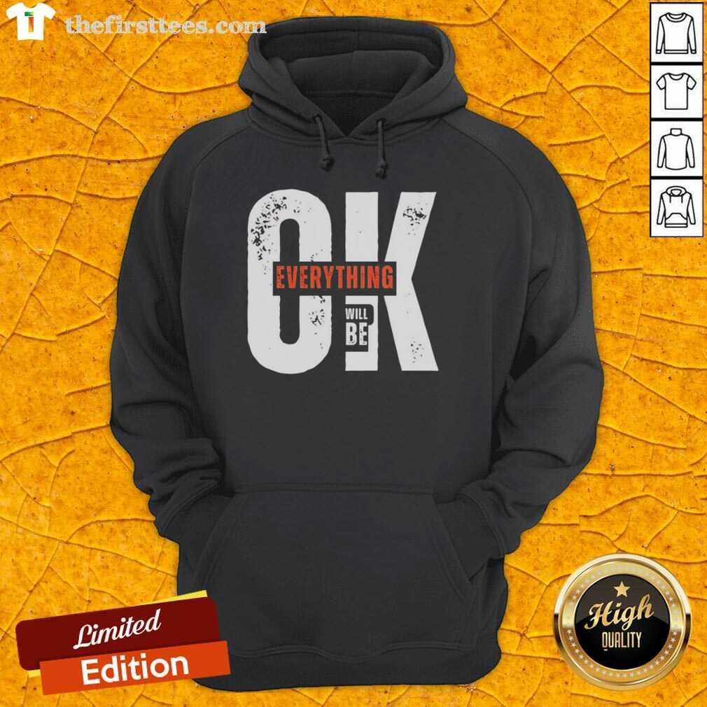 good-ok-everything-will-be-hoodie Good Ok Everything Will Be hoodie in casual style, featuring a trendy design perfect for everyday wear.
