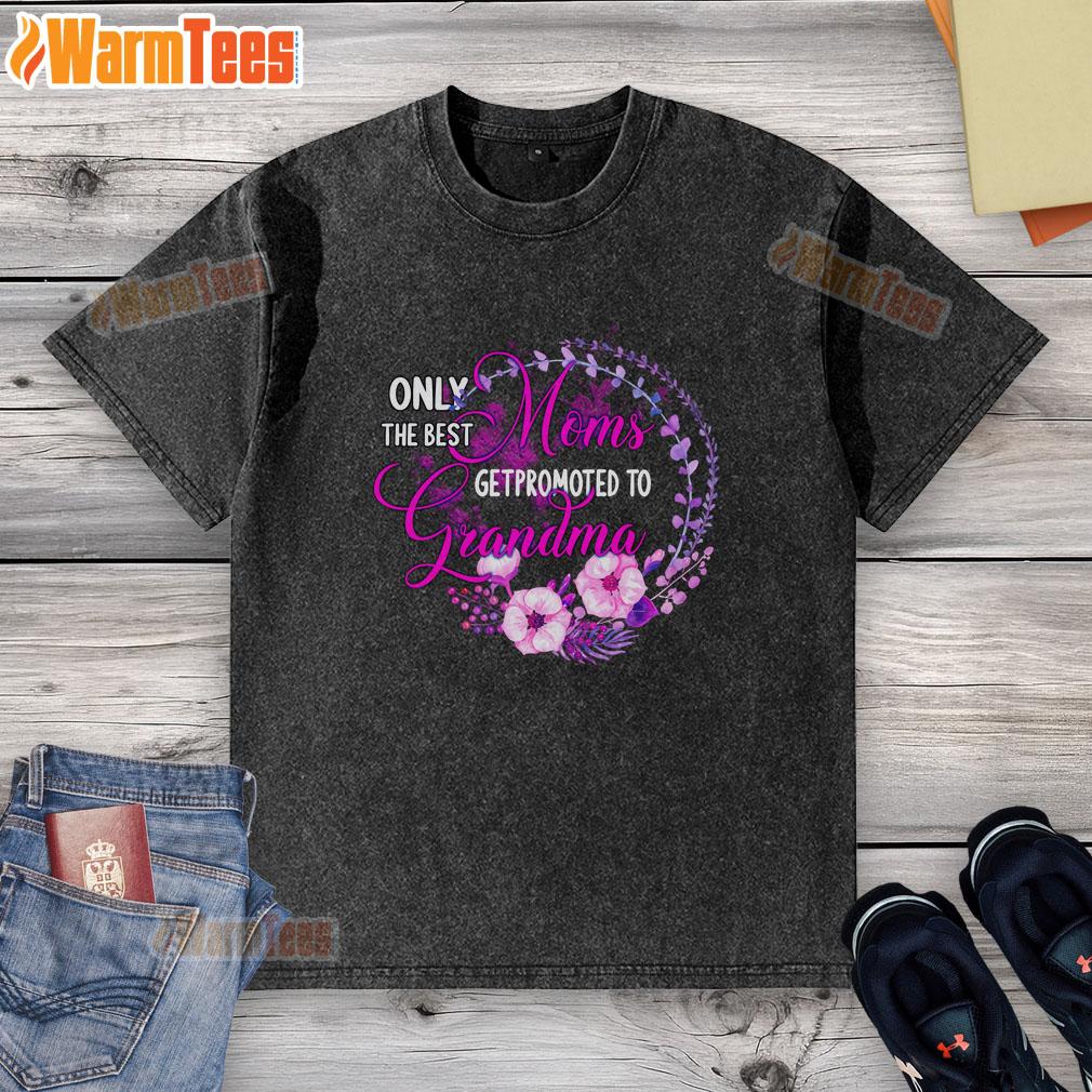good-only-the-best-mom-get-promoted-to-grandma-washed-t-shirt Good only the best mom get promoted to grandma washed t-shirt design featuring playful typography and vibrant colors.