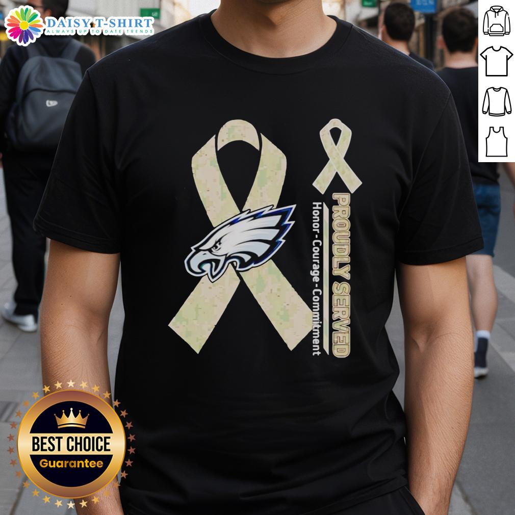 Good Philadelphia Eagles Proudly Served Honor Courage Commitment T Shirt Alt Text: Good Philadelphia Eagles T-Shirt featuring 'Proudly Served Honor Courage Commitment' design for fans.