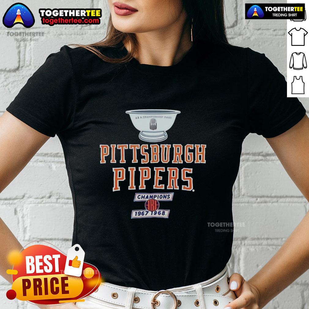 Good Pittsburgh Pipers 1967 68 Aba Champions Trophy Ladies Tee 1967-68 ABA Champions Trophy for Good Pittsburgh Pipers on a ladies tee, showcasing team pride and sports memorabilia.