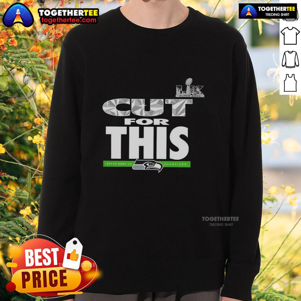 Good Seattle Seahawks Cut For This Super Bowl Lx Champions 2026 Sweatshirt